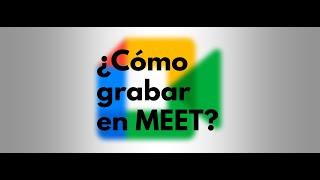 ¿Cómo grabar en MEET? ACTUALIZADO 2024 con EXTENSIONES