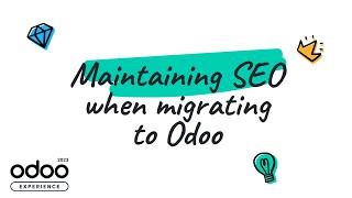 Effective Strategies for Maintaining SEO when Migrating to Odoo Website