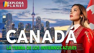 CANADA | Así es CANADÁ | El País con la costa más larga del Mundo