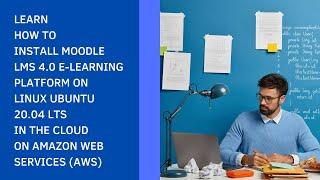 2022 TUTORIAL: LEARN HOW TO INSTALL MOODLE LMS 4.0 E-LEARNING PLATFORM ON LINUX UBUNTU 20.04 LTS