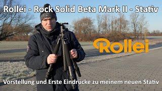 Mein neues Stativ - Rollei Rock Solid Beta Mark II - Carbon Stativ - Vorstellung und erster Eindruck