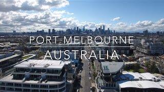 Our World by Drone in 4K - Port Melbourne, Victoria, Australia