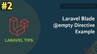 Laravel Blade use @empty Directive Example