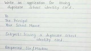 Write an application to the principal for issuing duplicate school identity card