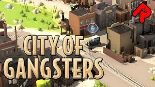 Build a Crime Syndicate From the Ground Up! | City of Gangsters gameplay