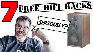 7 Free Hifi Hacks that will change your Life!  Maybe not change your life.  But you get the point