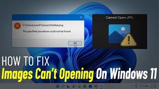 Fix Images Not Opening On Windows 11 | How To fix Can't Open JPG Photos In windows 11