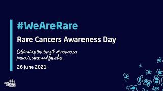 #WeAreRare - Rare Cancers Awareness Day