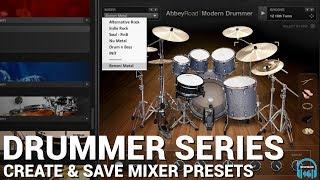Kontakt DRUMMER Series - Create & Save Your Own Mixer Presets