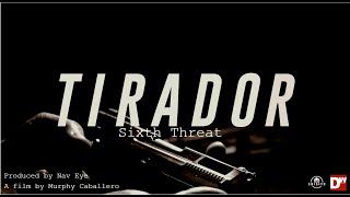 Sixth Threat - Tirador (Official Music Video)