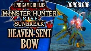 BEST ENDGAME BUILDS : HEAVEN-SENT BOW : MHR SUNBREAK