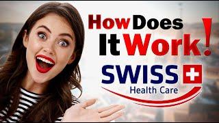 How it works swiss healthcare switzerland : The finance dot com
