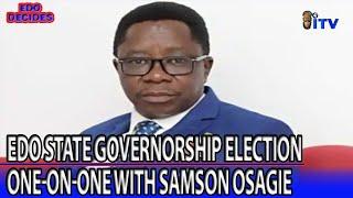 EDO State Governorship Election: One-On-One With Samson Osagie | EDO DECIDES