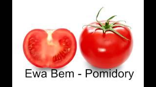 Ewa Bem - Pomidory