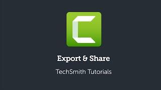 Camtasia: Export & Share (2020)