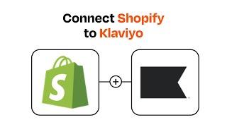 How to connect Shopify to Klaviyo - Easy Integration