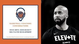 The Basketball Podcast: EP290 with John Beckett on Player Development