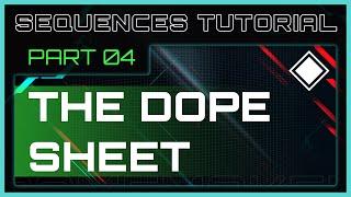 Sequences Tutorial 4 - The Dopesheet