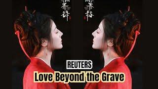 Reuters Dilraba and Arthur Chen in Love Beyond the Grave Drama part 4