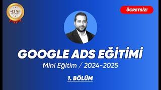 Google Ads Eğitimi (Mini) - 2024