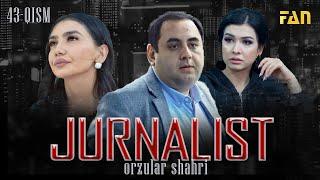 Jurnalist "Orzular shahri" (43-qism) | Журналист "Орзулар шаҳри" (43-қисм)