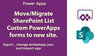 Move SharePoint List Custom PowerApps Form to different new Site