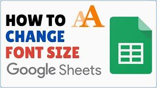 How to Change Font Size in Google Sheets