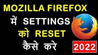 How to Reset Settings in Mozilla Firefox to Default Settings 2022 | Refresh Firefox Settings
