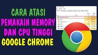 Cara Atasi High CPU dan Memory Usage di Google Chrome