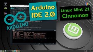 Arduino IDE 2.0 on Linux Mint 21 Cinnamon, 10/27/2022