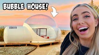 LIVING IN A BUBBLE HOUSE