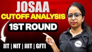 JOSAA 1st Round Cut-off Analysis 2024 | IIT, NIT, IIIT, GFTI