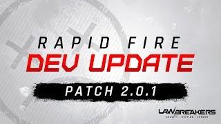 LawBreakers Rapid Fire Dev Update | Patch 2.0.1