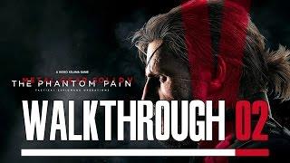 Metal Gear Solid V: Phantom Pain PC 100% Walkthrough 02 Mission 01 (Phantom Limbs)