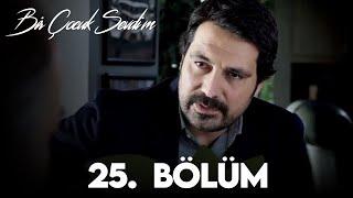 Bir Çocuk Sevdim 25. Bölüm (FULL HD)