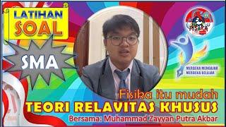 TEORI RELATIVITAS KHUSUS | KELAS XII | FISIKA ITU MUDAH  [Muhammad Zayyan Putra Akbar]