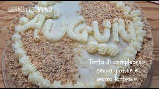 Torta di compleanno senza glutine e senza lattosio