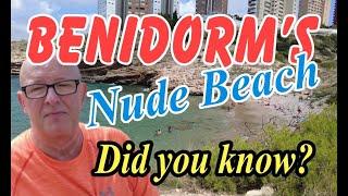 BENIDORM'S HIDDEN NUDIST BEACH - Would you go??