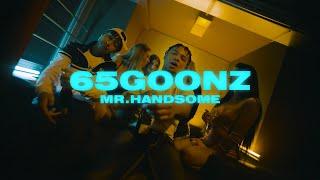 65GOONZ - MR. HANDSOME (Official Video)