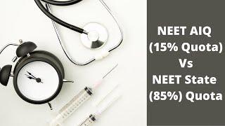 Difference Between NEET AIQ (15%) and State Quota (85%)?