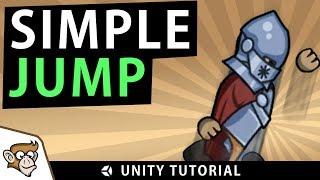 Simple Jump in Unity 2D (Unity Tutorial for Beginners)