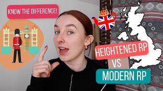 HEIGHTENED RP VS MODERN RP: Know the Difference | Accent Coach
