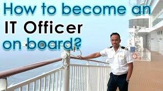 How to become an IT on board?