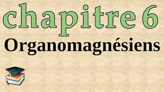 chimie organique 2 : chapitre 6 : les organomagnésiens