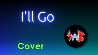 I'll Go :|: Cover of Direct & Park Avenue - Sound Wave Bits