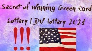 Secret to Win Green Card Lottery | DV Lottery 2021 Entry | How to Enter