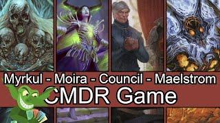 3 out of 4 are M's! Myrkul vs Moira vs Council of the Four vs Maelstrom Wanderer EDH CMDR game