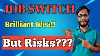 Pros and Cons of JOB Switch|Frequent Job Change and impacts #jobswitch #jobchange