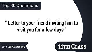 Quotation: Letter to your friend inviting him to visit you for a few days