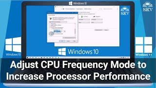 How to Adjust CPU Frequency Mode to Increase Processor Performance in Windows 10_11 Laptop